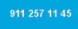 911 257 11 45